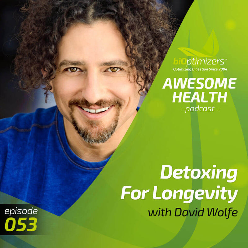 053: Detoxing For Longevity with David Wolfe