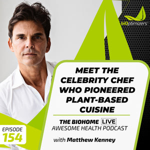 154: Meet the Celebrity Chef Who Pioneered Plant-Based Cuisine -  with Matthew Kenney