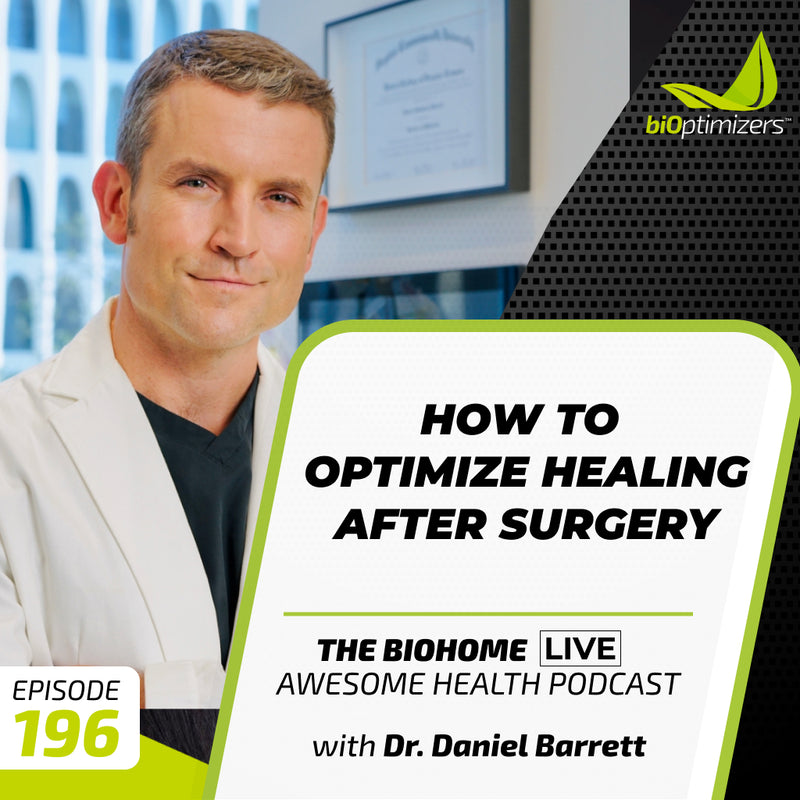 196: How to Optimize Healing After Surgery - with Daniel Barrett