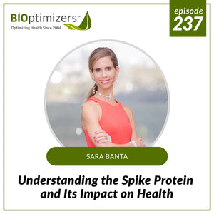 237: Understanding the Spike Protein and Its Impact on Health - with Sara Banta