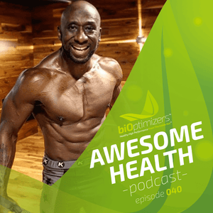 040: How Men Can Achieve Their Best Health After 40, with Marc “Funk” Roberts
