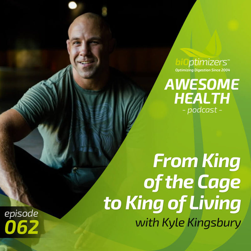 062: From King of the Cage to King of Living with Kyle Kingsbury