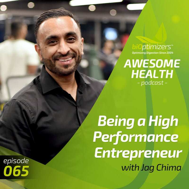 065: Being a High Performance Entrepreneur with Jag Chima
