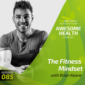 085: The Fitness Mindset with Brian Keane