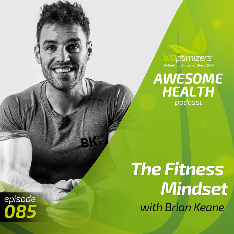 085: The Fitness Mindset with Brian Keane
