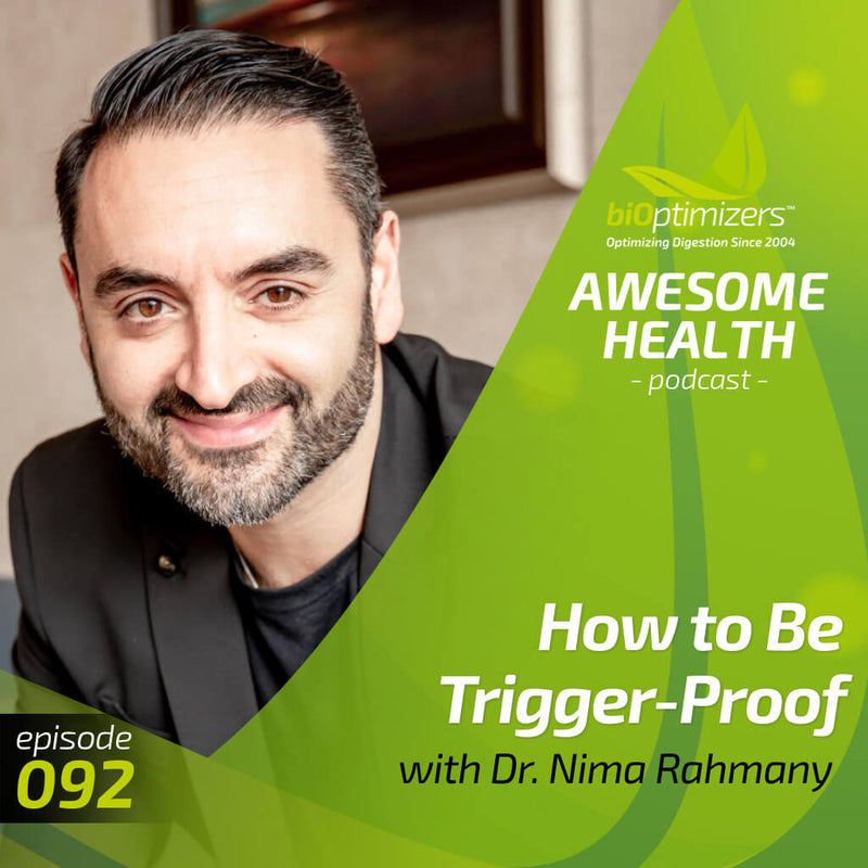 092: How to Be Trigger-Proof with Dr. Nima Rahmany