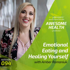 094: Emotional Eating and Healing Yourself with Amber Romaniuk