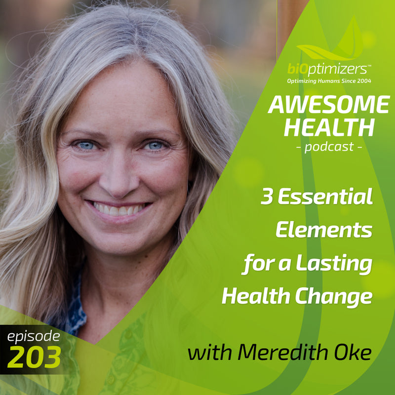 203: 3 Essential Elements for a Lasting Health Change