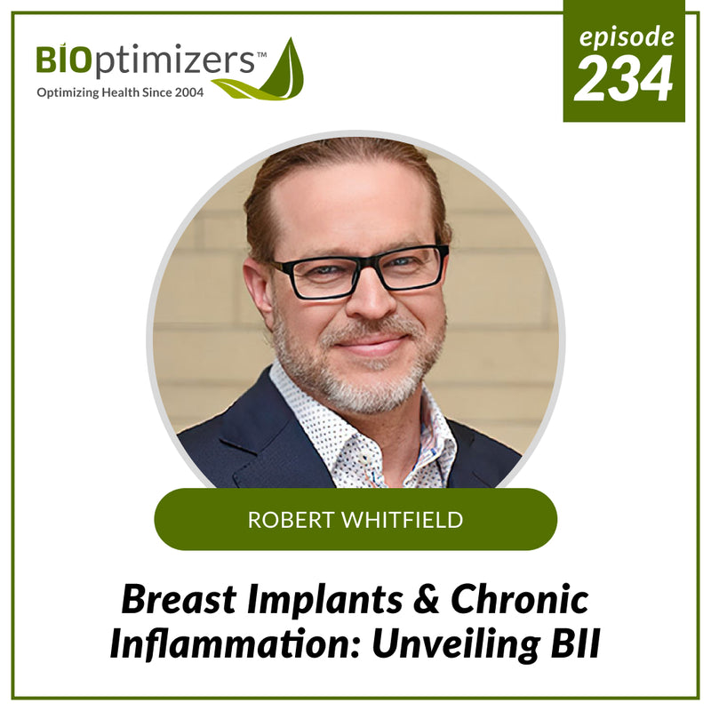 234: Breast Implants & Chronic Inflammation: Unveiling BII - with Robert Whitfield