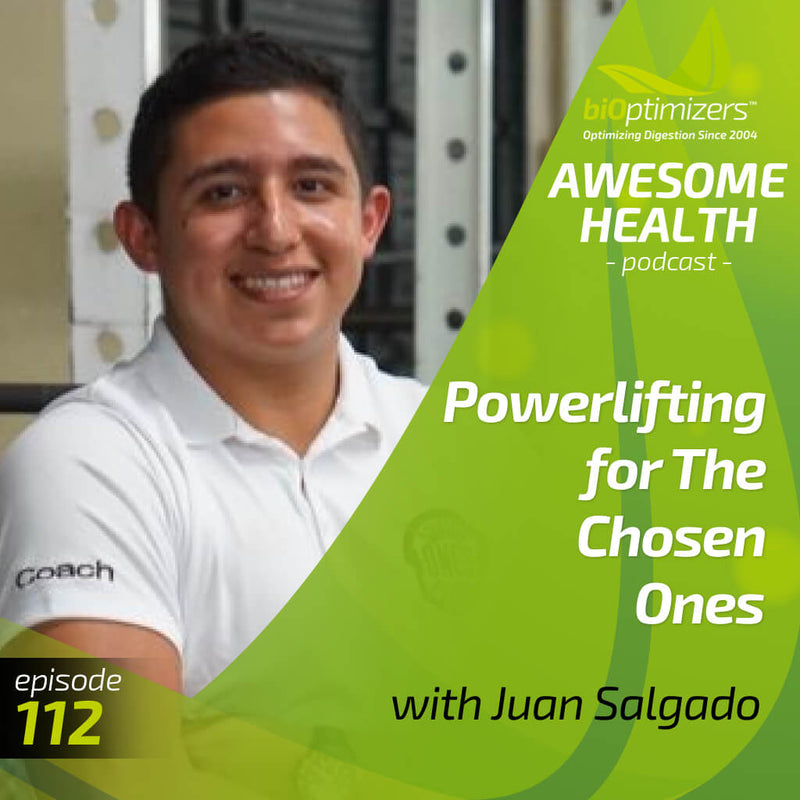 112: Powerlifting for The Chosen Ones - with Juan Salgado