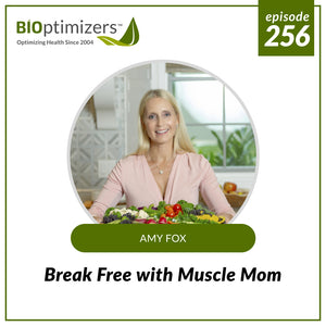 256: Break Free with Muscle Mom - with Amy Fox