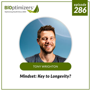 286: Mindset: Key to Longevity? - with Tony Wrighton