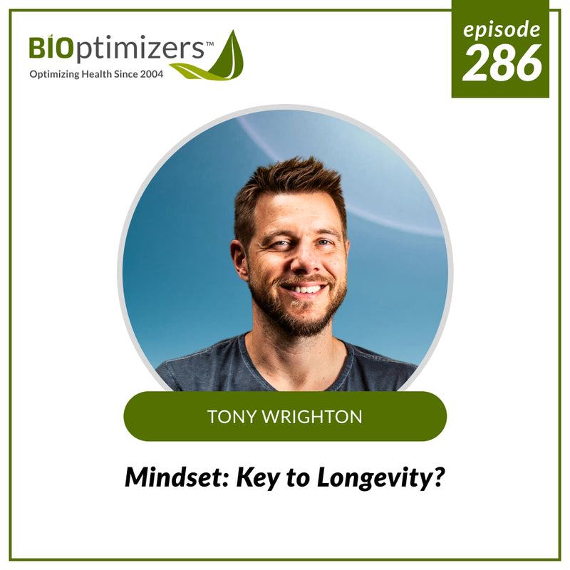 286: Mindset: Key to Longevity? - with Tony Wrighton