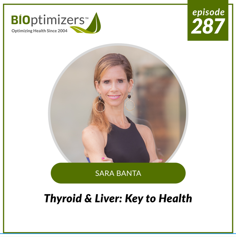 287: Thyroid &amp; Liver: Key to Health - with Sara Banta