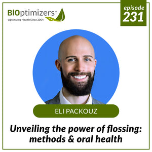 231: Unveiling the power of flossing: methods & oral health - with Eli Packouz
