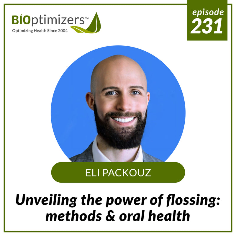 231: Unveiling the power of flossing: methods & oral health - with Eli Packouz