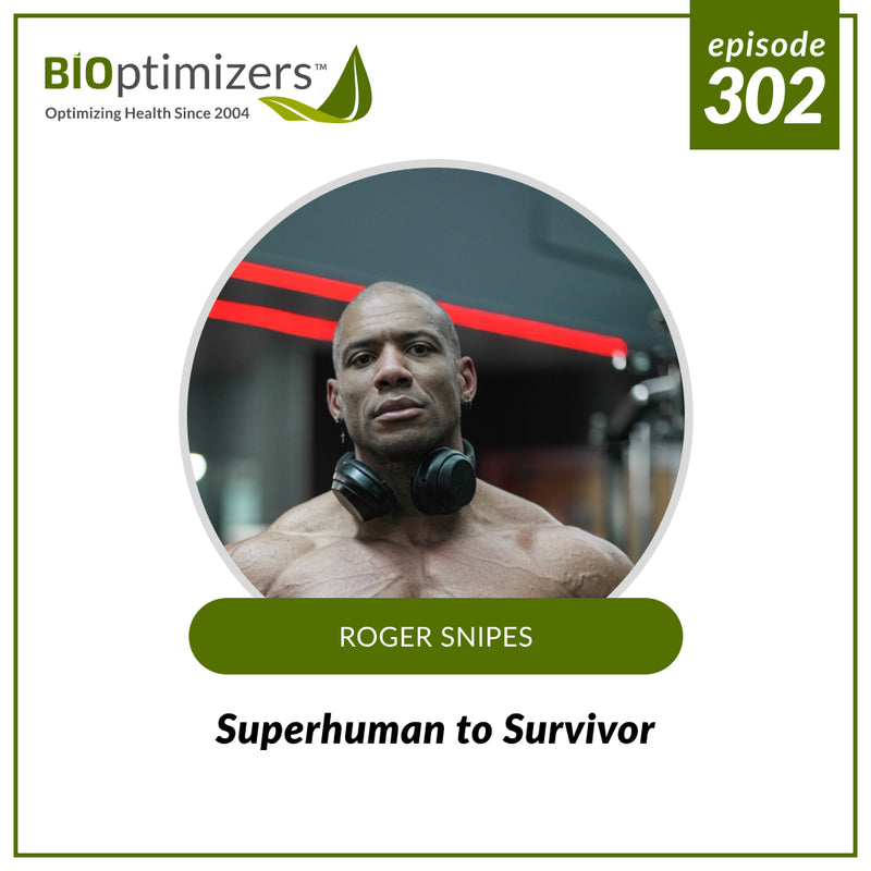 302: Superhuman to Survivor - with Roger Snipes
