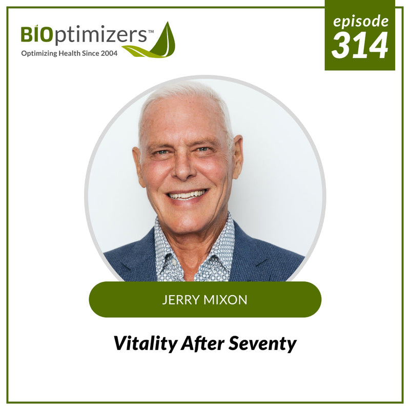 314: Vitality After Seventy - with Jerry Mixon